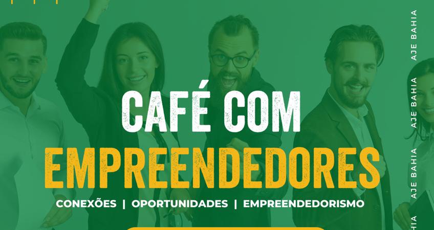 Café com Empreendedores acontece pela primeira vez em Feira de Santana